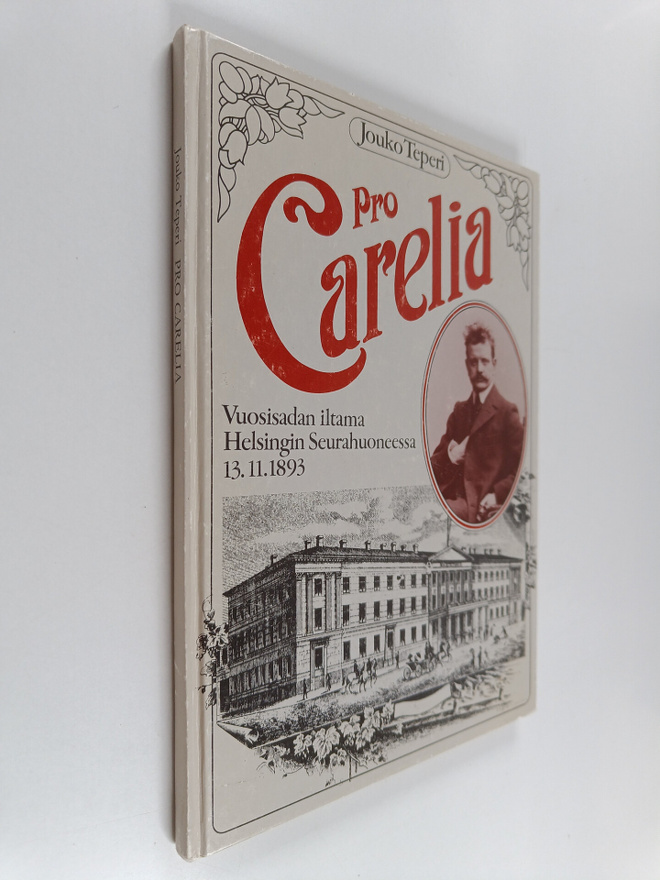 Jouko Teperi : Pro Carelia : vuosisadan iltama Helsingin ...