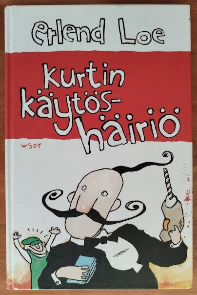 Erlend Loe: Kurtin käytöshäiriö