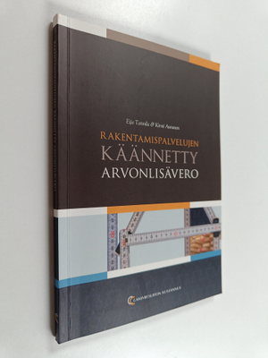 Eija Tannila : Rakentamispalvelujen käännetty arvonlisävero