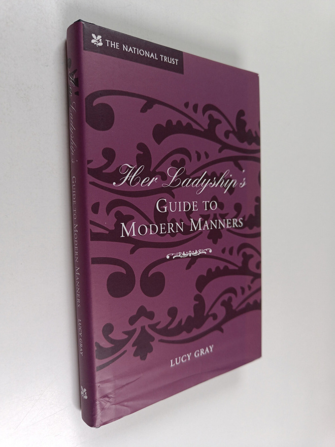 Lucy Gray : Her Ladyship's Guide to Modern Manners