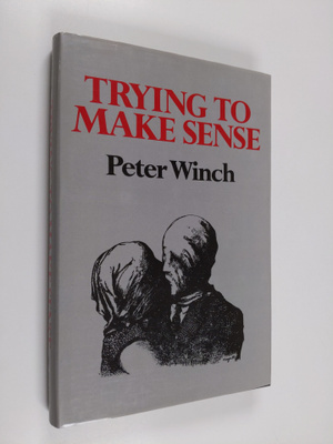 Peter Winch : Trying to make sense