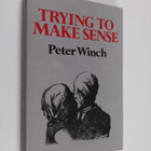 Peter Winch : Trying to make sense - pikkukuva 1