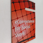 Arja Kilpeläinen : eCompetence for social work - pikkukuva 1