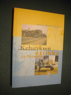Heta Gyllin (toim.): KEHITYKSEN ETIIKKA JA FILOSOFIA *Sis.pk