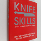 Marcus Wareing ym. : Knife Skills - How to Carve, Chop, S... - pikkukuva 1