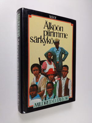Mildred D. Taylor : Älköön piirimme särkykö