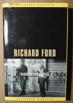 Richard Ford - Naistenmiehiä