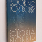 Gloria Norris : Looking for Bobby - A Novel - pikkukuva 1
