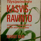 Margit Kojo - Täysipainoinen kasvisravinto ... (sid.) - pikkukuva 1