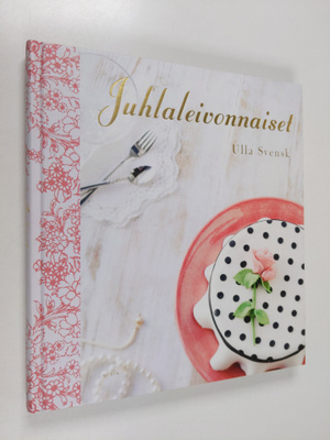 Ulla Svensk : Juhlaleivonnaiset