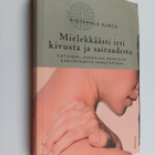 Vidyamala Burch : Mielekkäästi irti kivusta ja sairaudest... - pikkukuva 1