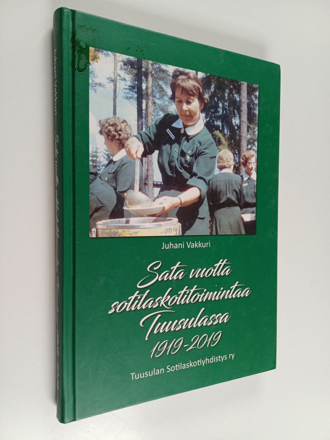 Juhani Vakkuri : Sata vuotta sotilaskotitoimintaa Tuusula...