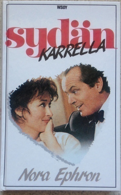 NORA EPHRON: SYDÄN KARRELLA (KOVAKANTINEN)