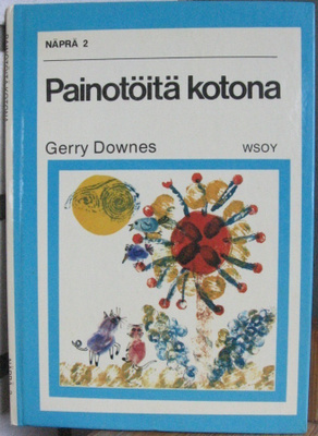 Gerry Downes: Painotöitä kotona, Wsoy 1975. 28 s.