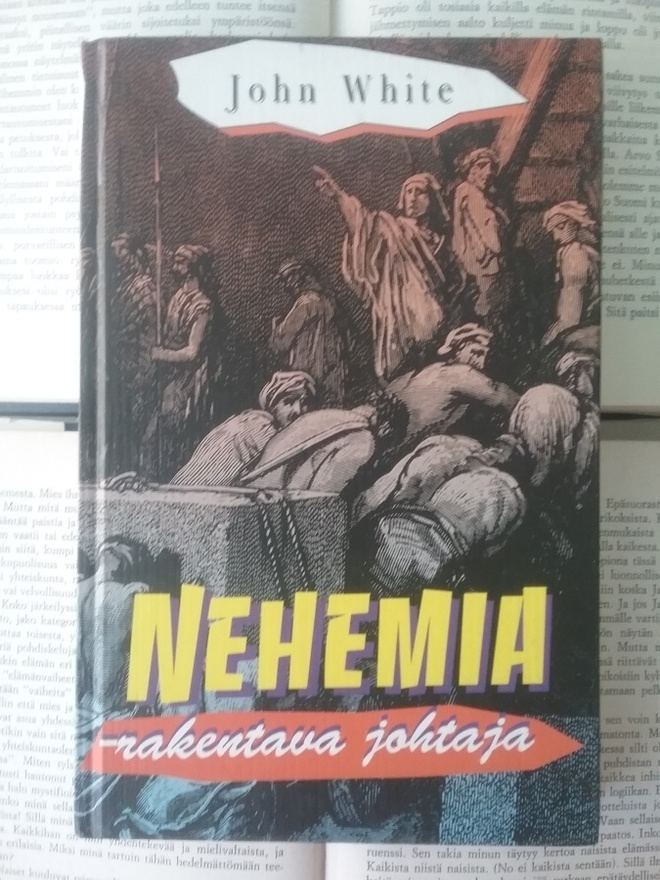 John White - Nehemia: rakentava johtaja (sid.)