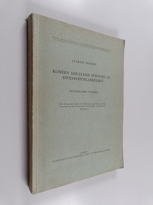 Jaakko Honko : Koneen edullisin pitoaika ja investointila...