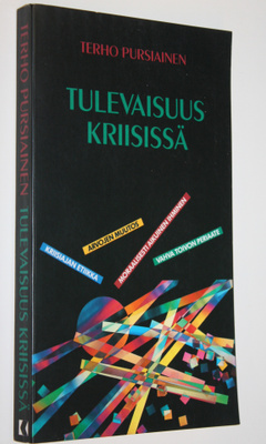 Terho Pursiainen : Tulevaisuus kriisissä