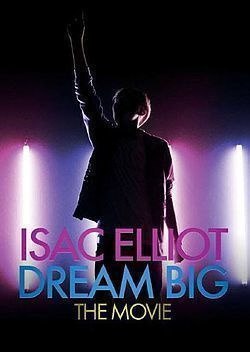 ISAC ELLIOT: Dream Big - The Movie - DVD