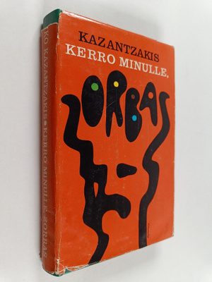 Niko Kazantzakis : Kerro minulle, Zorbas