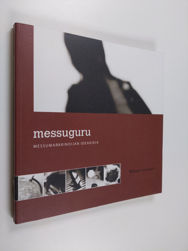 Mikael Jansson : Messuguru : messumarkkinoijan ideakirja