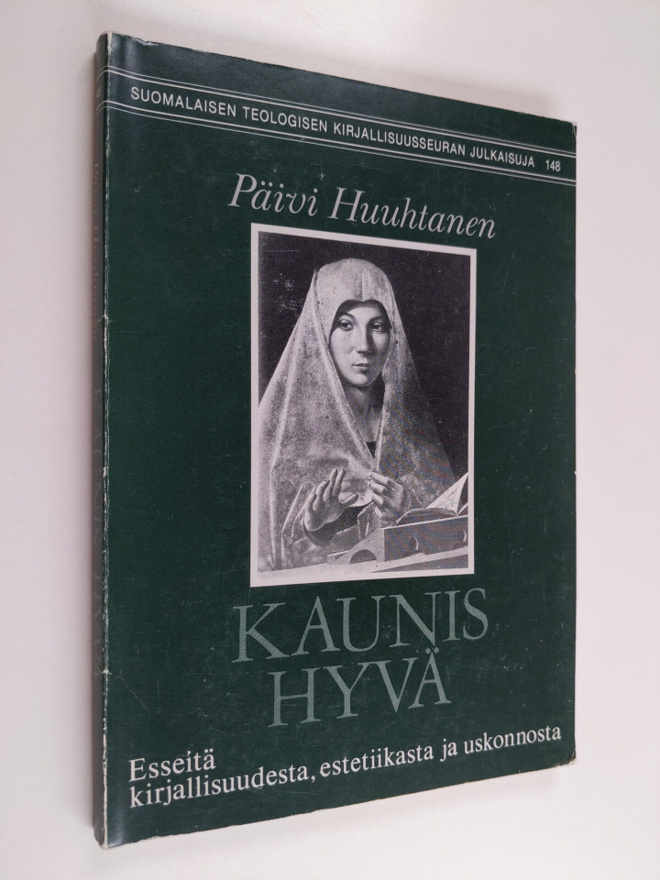 Päivi Huuhtanen : Kaunis hyvä : esseitä kirjallisuudesta,...