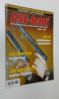 Ase-lehti n:o 6/2007 : Suomen asehistoriallinen seura ry:...