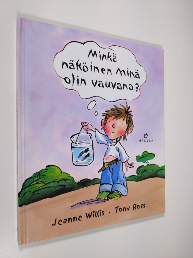 Jeanne Willis : Minkä näköinen minä olin vauvana