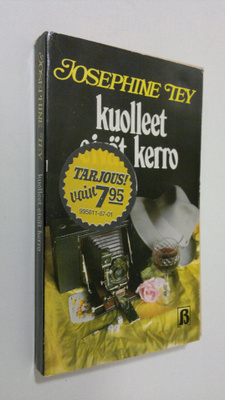 Josephine Tey : Kuolleet eivät kerro