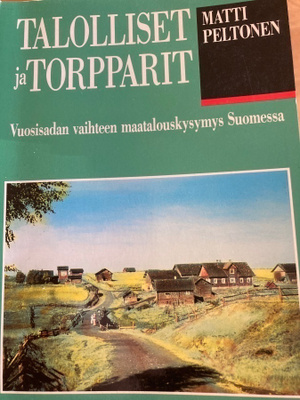MATTI PELTONEN: TALOLLISET JA TORPPARIT
