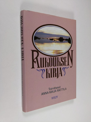 Päivi Huuhtanen : Rukouksen kirja : suomalaisen rukouselä...