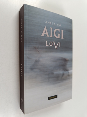 Ante Aikio : Lovi (signeerattu, tekijän omiste)