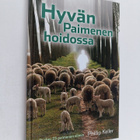 W. Phillip Keller : Hyvän paimenen hoidossa : psalmi 23 p... - pikkukuva 1
