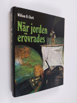 William R. Clark : När jorden erövrades