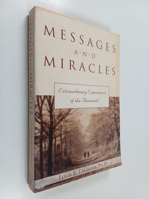 Louis E. LaGrand : Messages and Miracles - Extraordinary ...