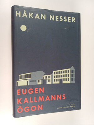 Håkan Nesser : Eugen Kallmanns ögon : roman