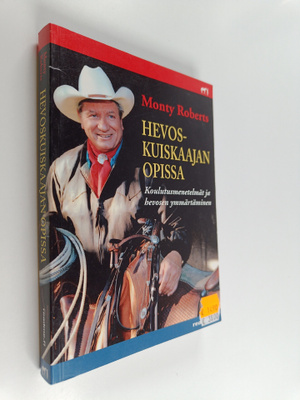 Monty Roberts : Hevoskuiskaajan käsikirja : Monty Roberts...