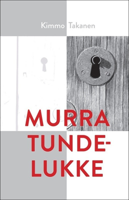 Kimmo Takanen: Murra tundelukke