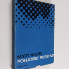 Matti Kuusi : Pohjoiset reservit : epätieteellisiä puheen... - pikkukuva 1