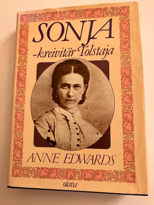 Anne Edwards : Sonja - kreivitär Tolstaja