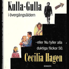 Hagen, Cecilia : Kulla-Gulla i övergångsåldern - pikkukuva 1