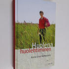 Anna-Liisa Valtavaara : Huolena huolehtiminen - pikkukuva 1