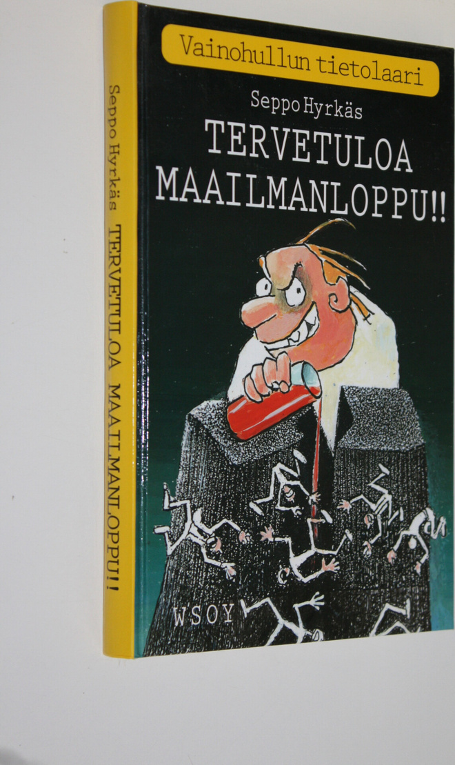 Seppo Hyrkäs : Tervetuloa maailmanloppu : vainohullun tie...