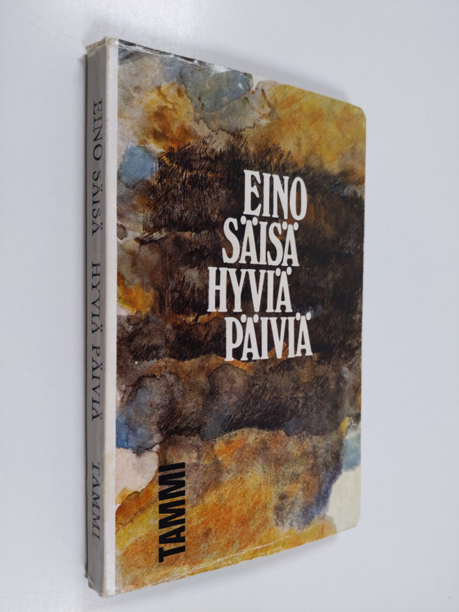 Eino Säisä : Hyviä päiviä : novelleja ja palasia