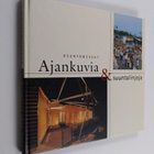 Juha Salmi ym. : Ajankuvia & suuntalinjoja - asuntomessut... - pikkukuva 1