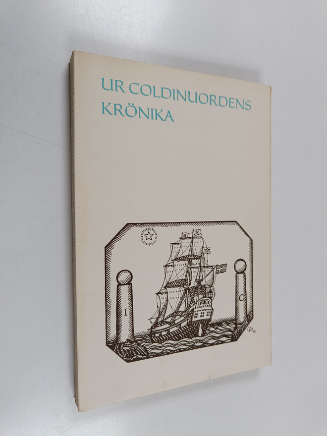 Ur Coldinuordens krönika : minnesskrift utgiven till orde...