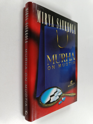 Mirva Saukkola : Murha on muotia : jännitysromaani