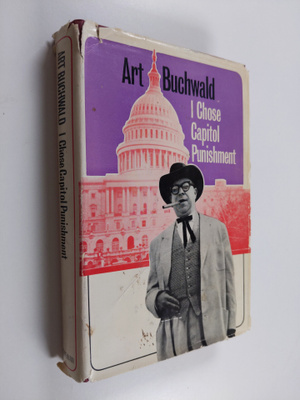 Art Buchwald : I chose capitol punishment