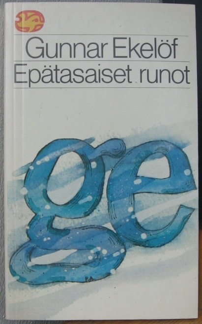 Gunnar Ekelöf: Epätasaiset runot, Otava 1981. 169 s.