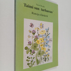 Taimi Nisula : Taimi sun tarhassas' : runoja elämästä (si... - pikkukuva 1