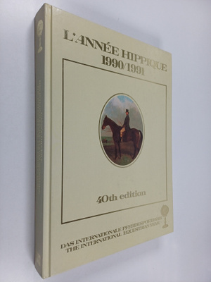 Max E. Ammann : L'Annee Hippique 1990/1991 : 40th edition